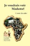 Je voudrais voir Madame !: 